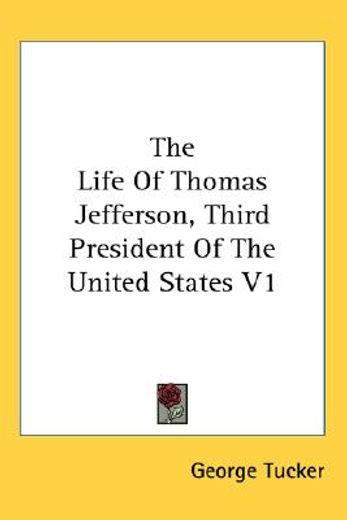 the life of thomas jefferson, third president of the united states