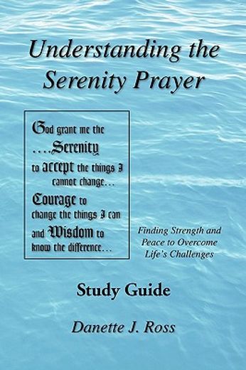 understanding the serenity prayer,study guide