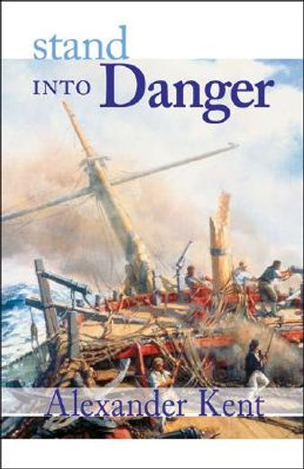 stand into danger,the richard bolitho novels (in English)