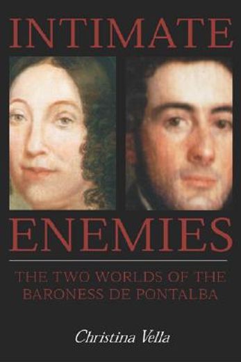 intimate enemies,the two worlds of the baroness de pontalba (en Inglés)