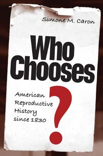 who chooses?,american reproductive history since 1830