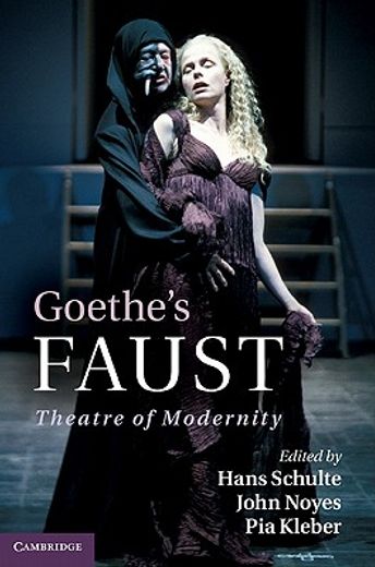 goethe`s faust,theatre of modernity