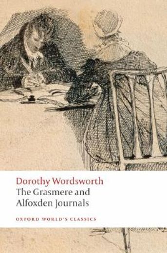 The Grasmere and Alfoxden Journals (Oxford World's Classics) (en Inglés)