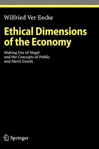 ethical dimensions of the economy,making use of hegel and the concepts of public and merit goods