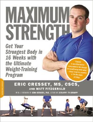 maximum strength,get your strongest body in 16 weeks with the ultimate weight-training program