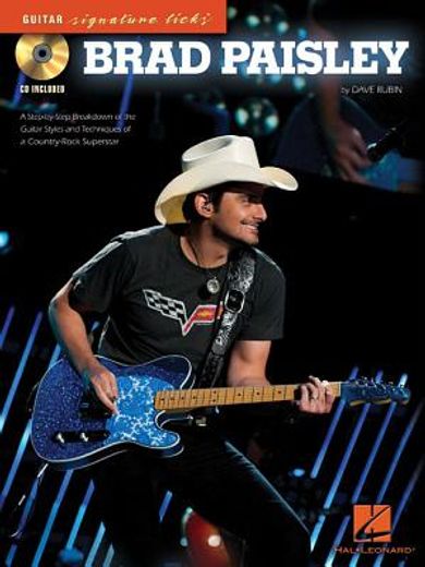 Brad Paisley: A Step-By-Step Breakdown of the Guitar Styles and Techniques of a Country-Rock Superstar Book/Online Audio [With CD (Audio)] (en Inglés)