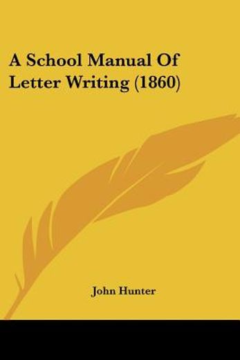 a school manual of letter writing (1860)