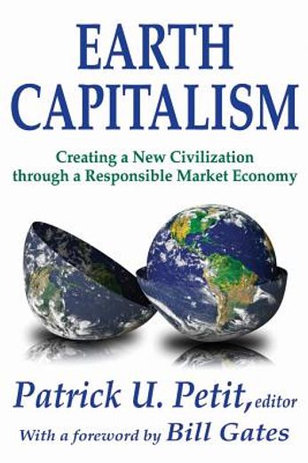 earth capitalism,creating a new civilization through a responsible market economy
