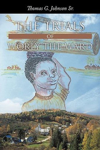 the trials of worly the ward