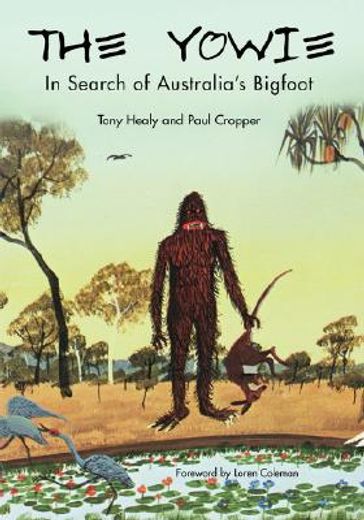 the yowie,in search of australia´s bigfoot