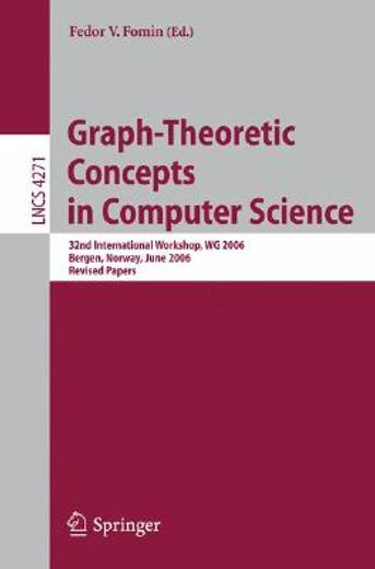 graph-theoretic concepts in computer science,32nd international workshop, wg 2006, bergen, norway, june 22-24, 2006 revised papers