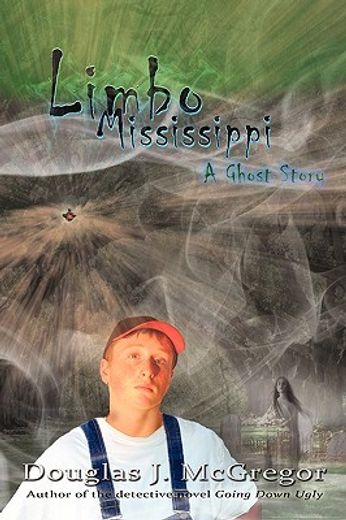 limbo mississippi,a ghost story