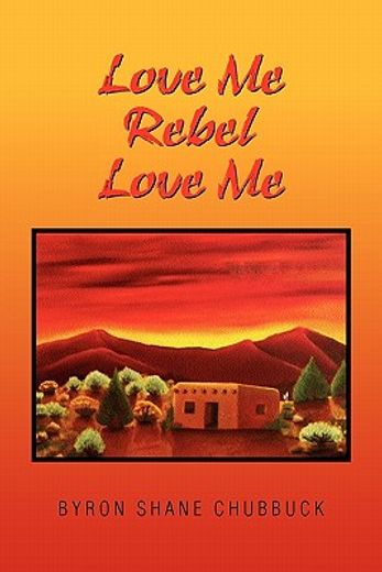 love me rebel love me (in English)