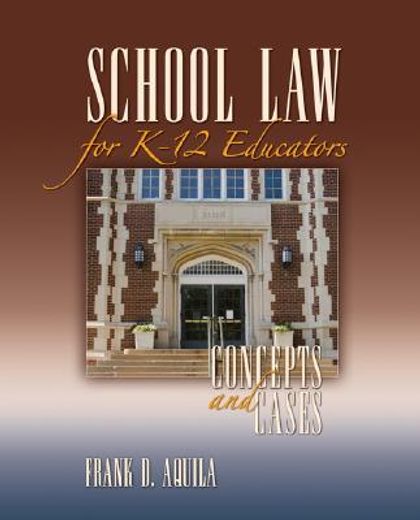 school law for k-12 educators,concepts and cases