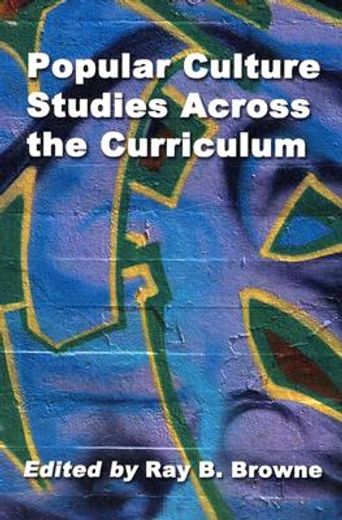 popular culture studies across the curriculum,essays for educators