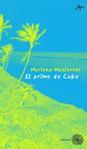Mi primo de Cuba (Mapamundi) (in Spanish)