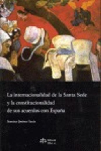 La internacionalidad de la santa sede y la constitucionalidad de sus acuerdos con España
