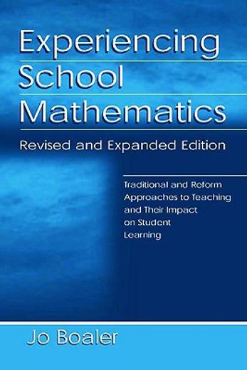 experiencing school mathematics,traditional and reform approaches to teaching and their impact on student learning