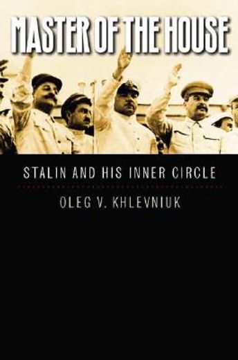 master of the house,stalin and his inner circle