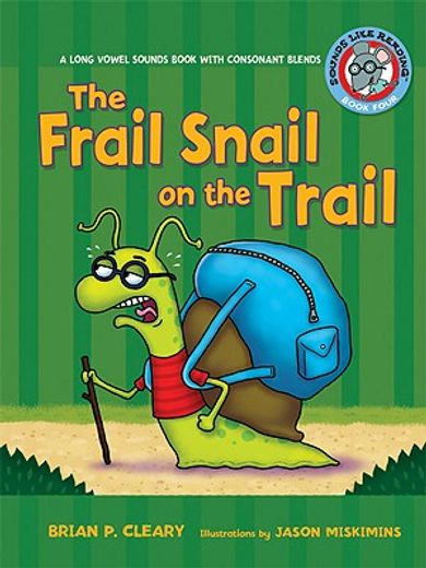 the frail snail on the trail (in English)
