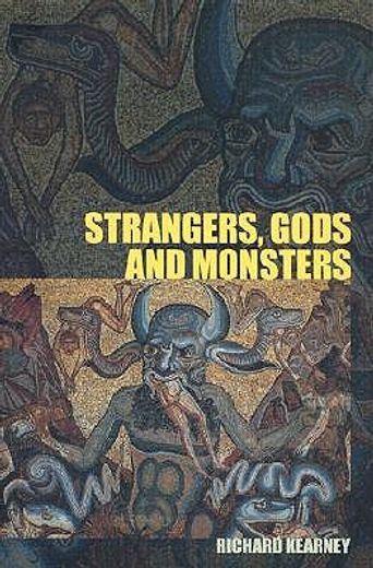 strangers, gods and monsters,interpreting otherness