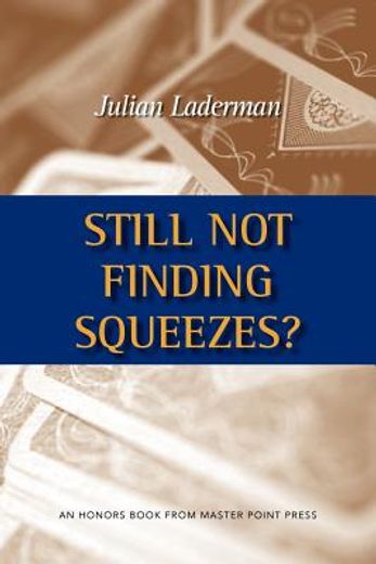 still not finding squeezes?