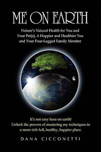 me on earth,nature´s natural health for you and your pet(s), a happier and healthier you and your four-legged fa