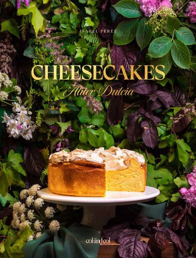 Cheesecakes. Aliter Dulcia (in Spanish)