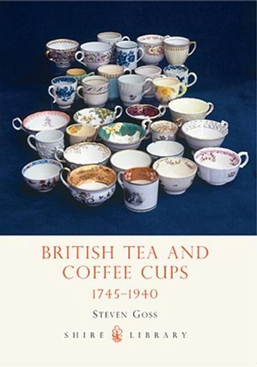 british tea and coffee cups, 1745-1940