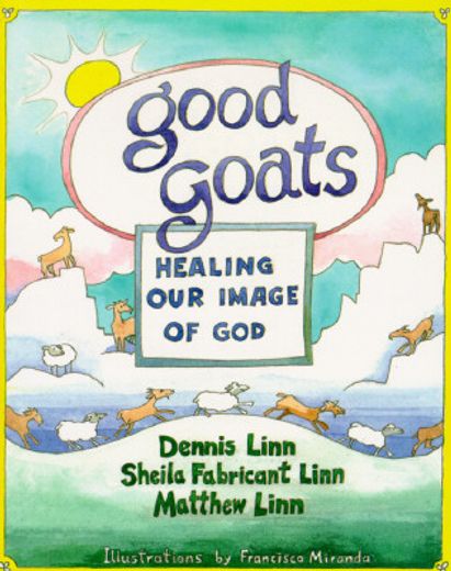 good goats,healing our image of god (en Inglés)