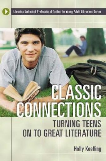 classic connections,turning teens on to great literature