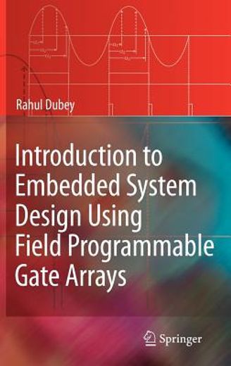 introduction to embedded system design using field programmable gate arrays