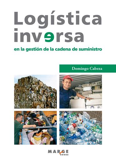 Logística inversa: en la gestión de la cadena de suministro (in Spanish)