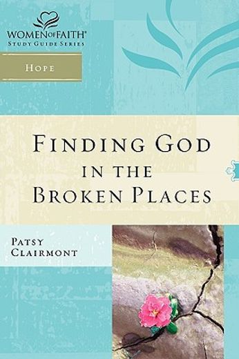 finding god in the broken places (en Inglés)