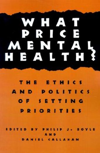 what price mental health,the ethics and politics of setting priorities