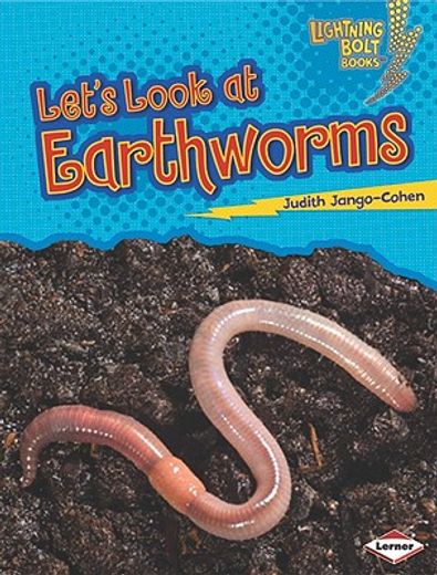 let´s look at earthworms