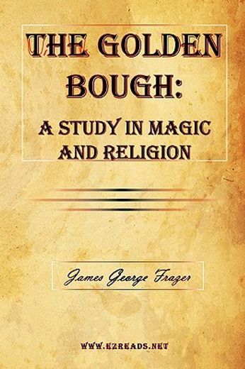 the golden bough,a study in magic and religion