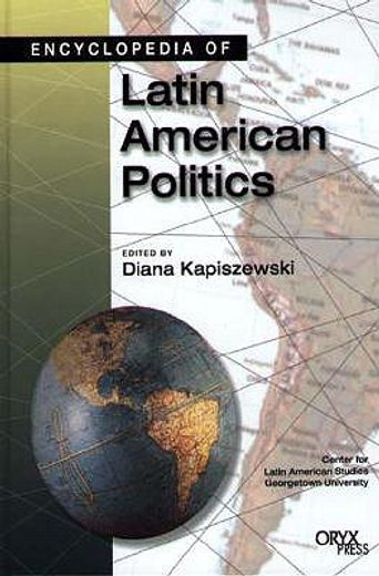 encyclopedia of latin american politics