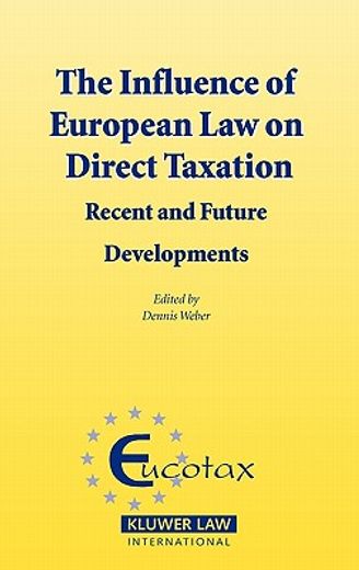influence of european law on direct taxation,recent and future developments