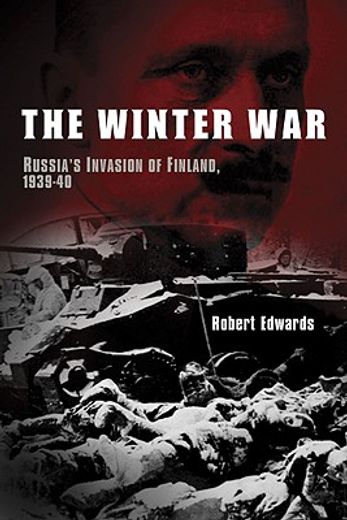 the winter war,russia´s invasion of finland, 1939-1940