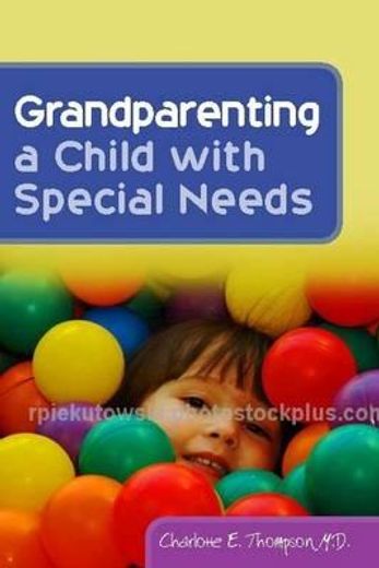 Grandparenting a Child with Special Needs (en Inglés)