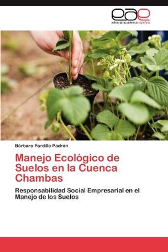 manejo ecol gico de suelos en la cuenca chambas (in Spanish)
