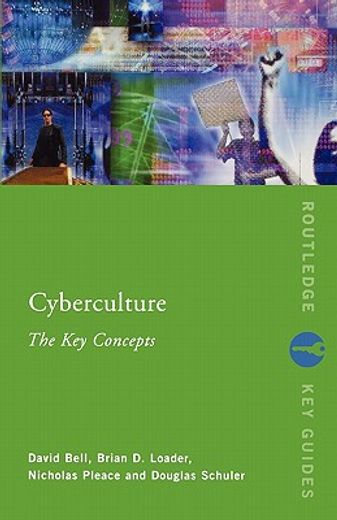 cyberculture,the key concepts