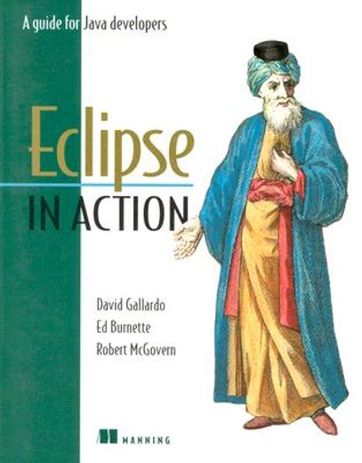 Eclipse in Action: A Guide for Java Developers (en Inglés)