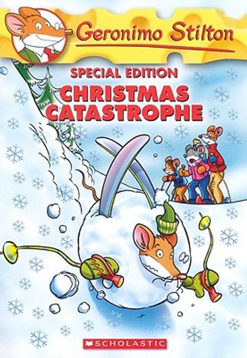 Christmas Catastrophe (Geronimo Stilton Special Edition) (in English)