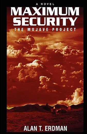 maximum security,the mojave project