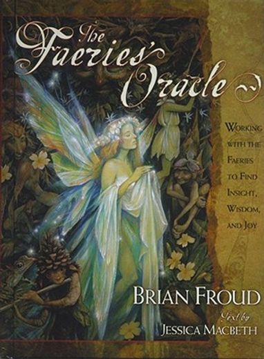 Faeries' Oracle [With a Full Deck of Original Oracle Cards]