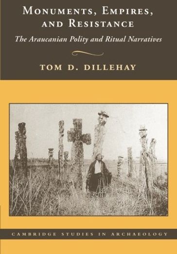 Monuments, Empires, and Resistance: The Araucanian Polity and Ritual Narratives (in English)