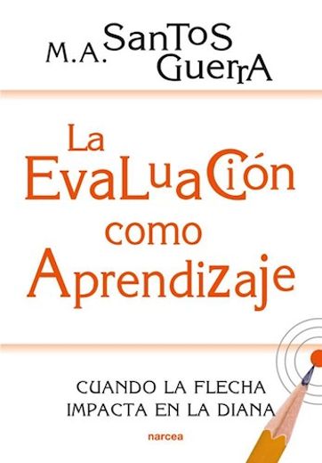 La Evaluación Como Aprendizaje: Cuando la Flecha Impacta en la Diana