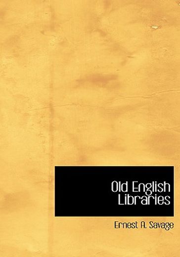 old english libraries (large print edition)